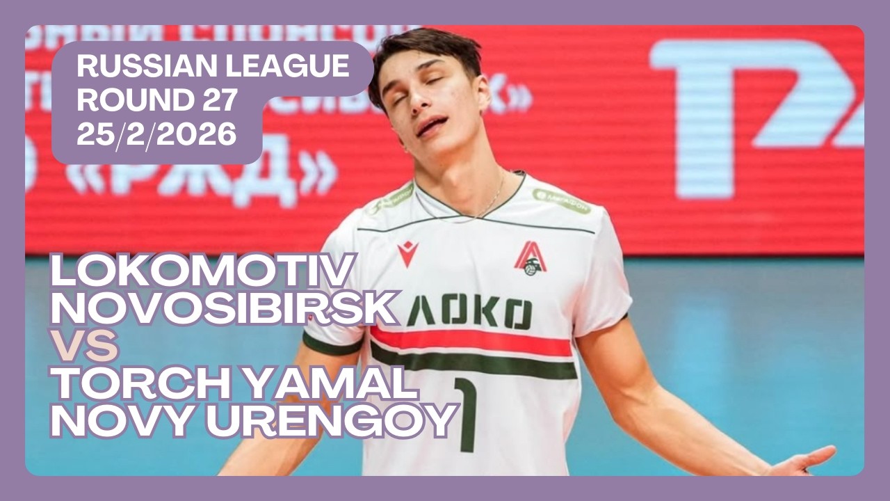 🏐Torch Yamal Novy Urengoy vs Lokomotiv Novosibirsk | Round 27 | Russian Men's Super League 2025/26