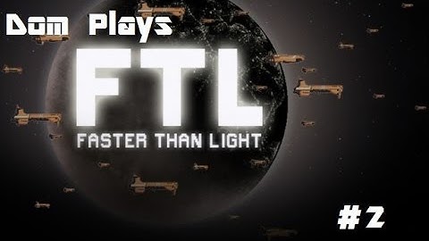 Faster Than Light #2 - Sectors 3-5