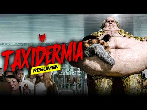 TAXIDERMIA: la película que te saca las ganas de comer