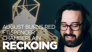 My Favorite Vocalist! | August Burns Red - Reckoning (ft. Spencer Chamberlain) | Reaction / Review