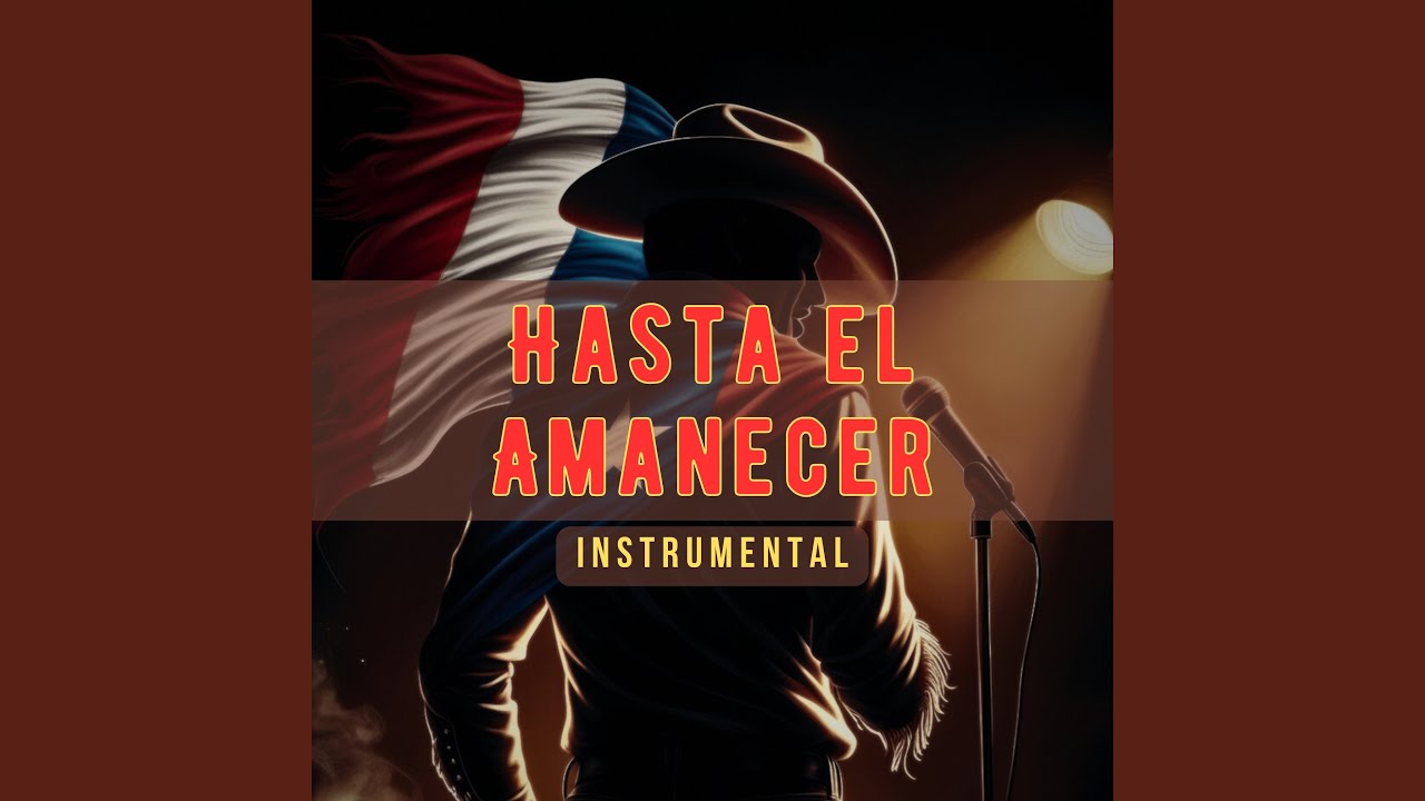Hasta El Amanecer (Instrumental Version)