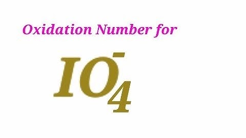 Oxidation Number for IO4- . Oxidation State of Periodate ion.  Oxidation state of io4- . IO4 -