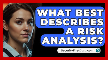 What Best Describes A Risk Analysis? - SecurityFirstCorp.com