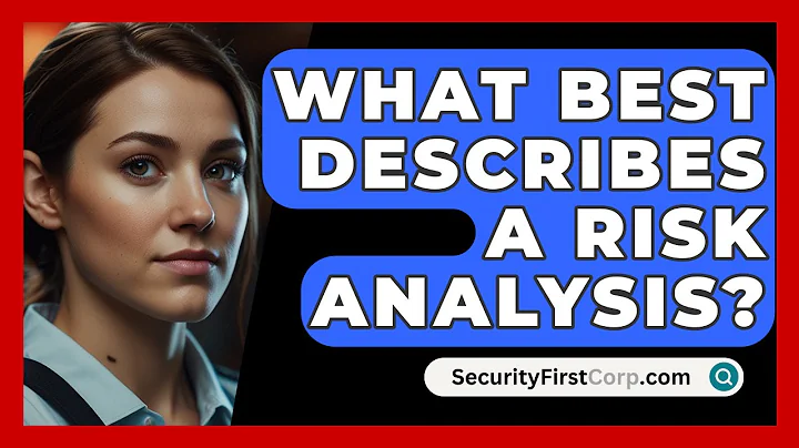 What Best Describes A Risk Analysis? - SecurityFirstCorp.com