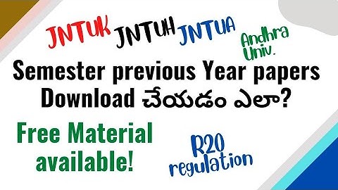 BTECH 2025 || SEMESTER PREVIOUS YEAR PAPERS DOWNLOAD NOW! JNTUK||JNTUH||JNTUA||
