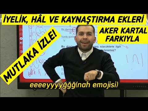 Aker Kartal | İyelik, Hâl ve Kaynaştırma Ekleri | Türkçe Konu Anlatımı | Mutlaka İzle!