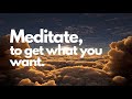 Meditate to get what you want guided sleep meditation, self realisation, manifest your life