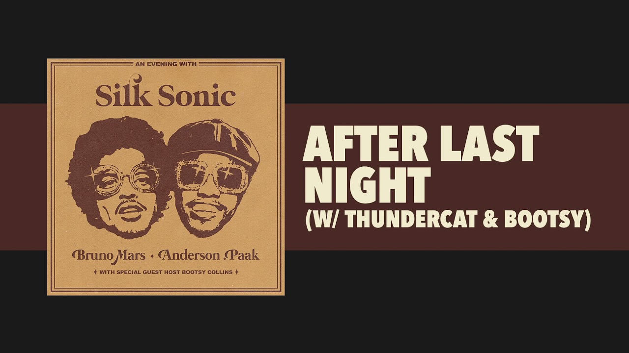 Bruno Mars Anderson Paak Silk Sonic   After Last Night w Thundercat  Bootsy Official Audio