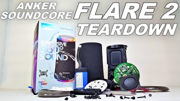 ANKER SOUNDCORE FLARE 2  COMPLETE TEARDOWN !!!