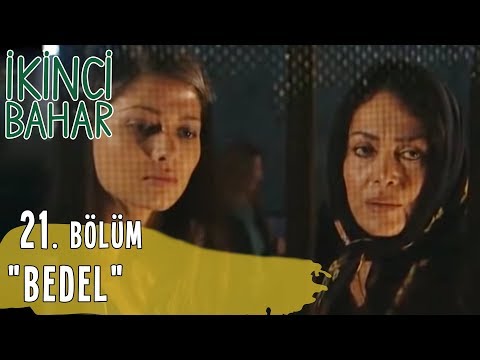 İkinci Bahar 21. Bölüm Tek Parça, Bedel