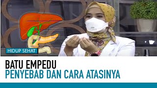 Kenali Gejala, Penyebab dan Cara Tangani Penyakit Batu Empedu | Hidup Sehat tvOne