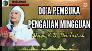 Do'a Pembuka Pengajian Mingguan  Abuya Uci