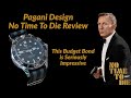 This Bond Is (Almost) Flawless! Pagani Design "NTTD" Homage Review