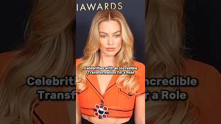 Celebrities with an incredible transformation for a role