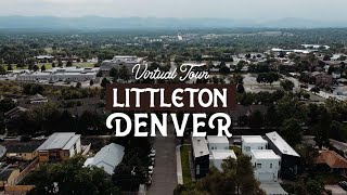 Virtual Tour of Littleton Colorado | Denver's Best Suburbs
