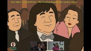 Ates Adasi - Island Of Fire - The Prisoner Soundtrack ( Jackie Chan ) Mode Show