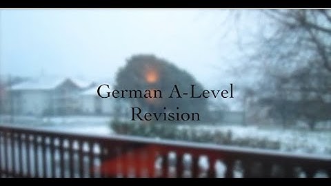 how i revised to get an A in German A-level