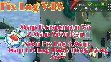 Siêu Fix Lag Liên Quân Map Doraemon + Map Xi Măng Gốc | Map Fix Lag 700KB - Cập Nhật Mới Nhất 4/7