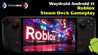 Roblox - SteamOS Android 11 Waydroid - Steam Deck LCD / Steam Deck OLED