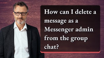 How can I delete a message as a Messenger admin from the group chat?