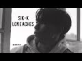 SIK K Love Aches Slowed Down mp3