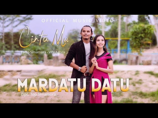 Farro Simamora Feat Vifa Agora - Cintamu Mardatu Datu (Official Music Video) class=