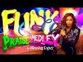 FUNK PRAISE MEDLEY BY BLESSING LOPEZ 2025 FUNK PRAISE MEDLEY BY BLESSING LOPEZ 2025