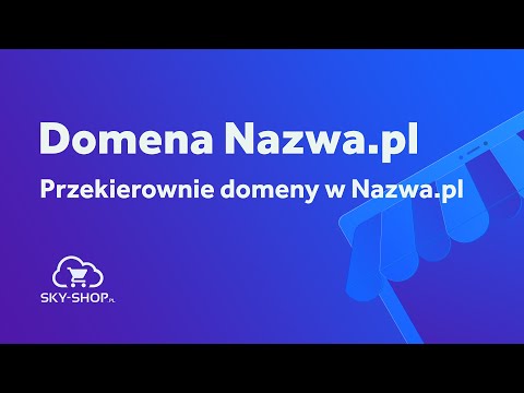 1.8. Przekierowanie domeny w Nazwa.pl | Konfiguracja w panelu administracyjnym