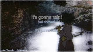 Rurouni Kenshin | It's Gonna Rain! (Lyrics Pt-Br).