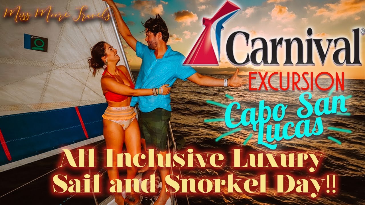 PORT DAY ON CARNIVAL PANORAMA IN CABO SAN LUCAS | LUXURY SAILING EXCURSION