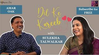 Rerelease : Amar Oak on Dil Ke Kareeb with Sulekha Talwalkar !!!