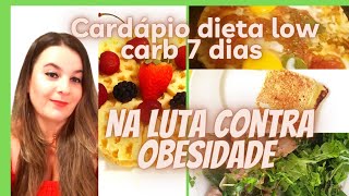 Diário da dieta: Dieta low carb cardápio 7 dias/desafio fim de ano