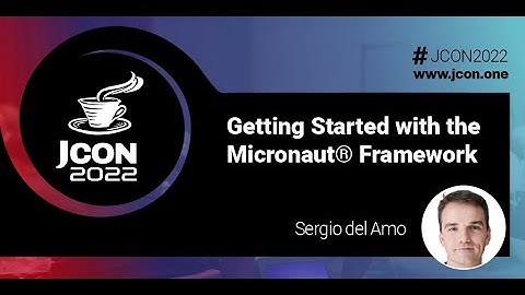 Getting Started with the Micronaut® Framework | Sergio del Amo (EN)