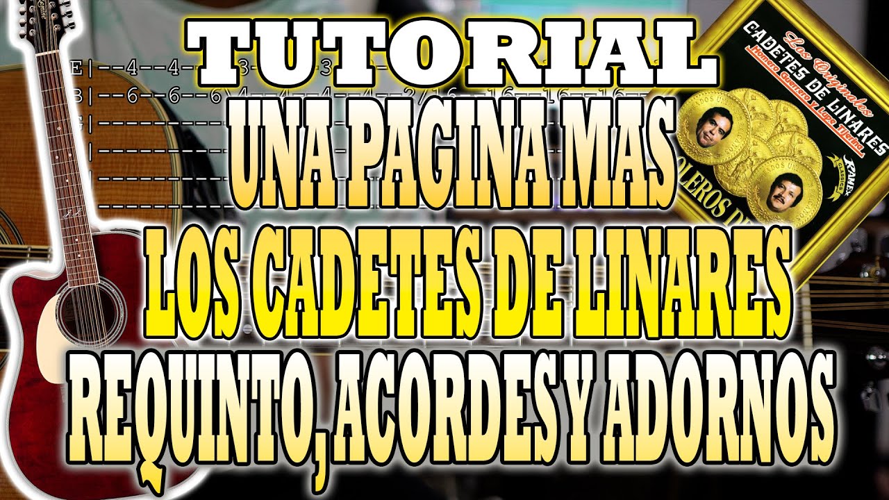 Una Pagina Más - Los Cadetes De Linares - REQUINTO, ACORDES Y ADORNOS