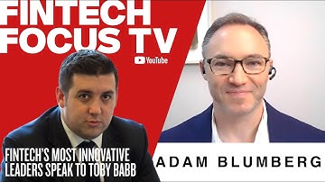 FINTECH FOCUS TV: Adam Blumberg, Co-Founder at Interaxis