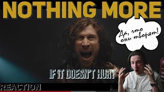 NOTHING MORE - IF IT DOESN'T HURT | REACTION