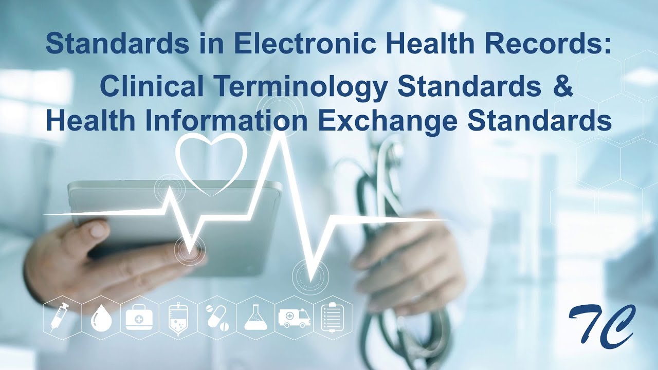 Standards in EHR: Clinical Terminology Standards & Health Info Exchange Standards