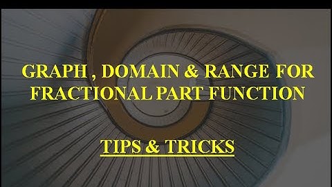 FRACTIONAL PART FUNCTION | GRAPH , DOMAIN & RANGE FOR FRACTIONAL PART FUNCTION |