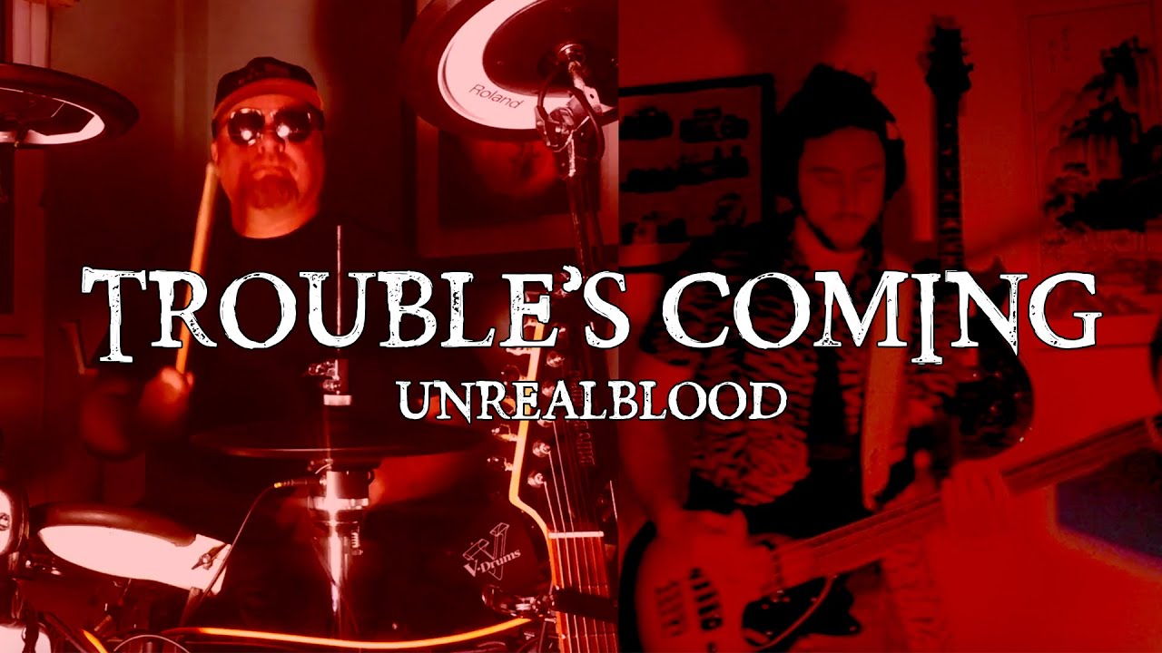 Trouble's Coming - unRealBlood (Royal Blood Tribute Cover)