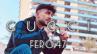 FERO47 - GUCCI (OFFICIAL AUDIO) +DOWNLOAD