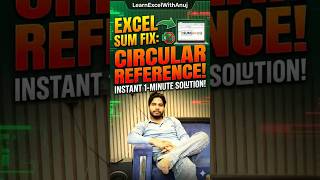 ​❌ EXCEL SUM ERROR FIXED! Circular Reference Problem Solved! 🤯 #LearnExcelWithAnuj #ExcelTips