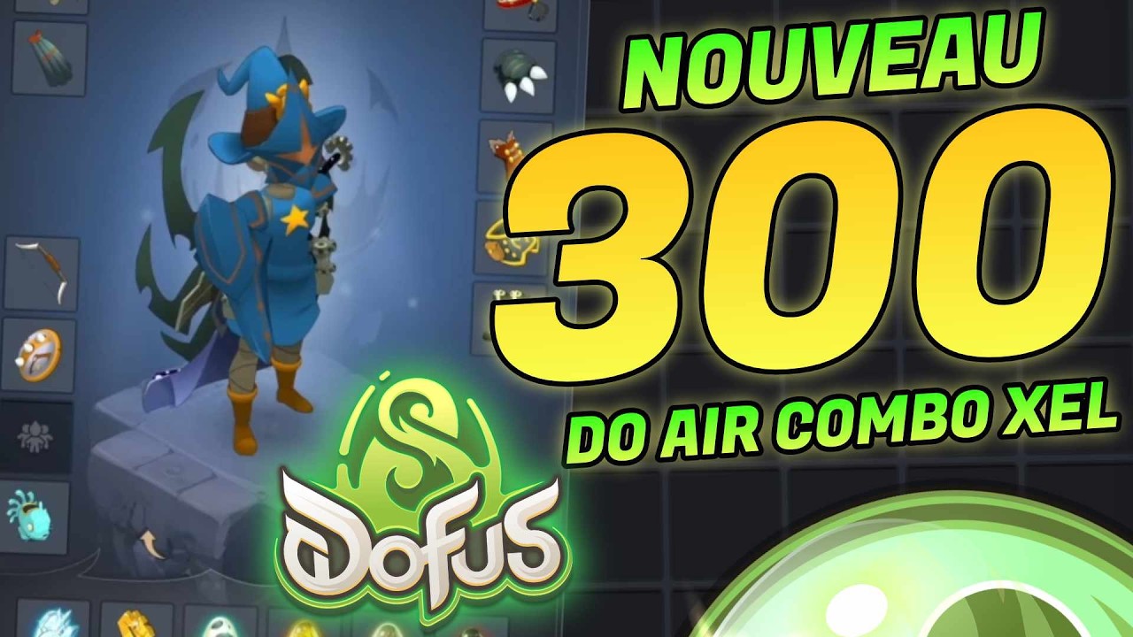 -5000 XELOR 300 DO AIR NOUVEAU COMBO SUR DOFUS 3.5