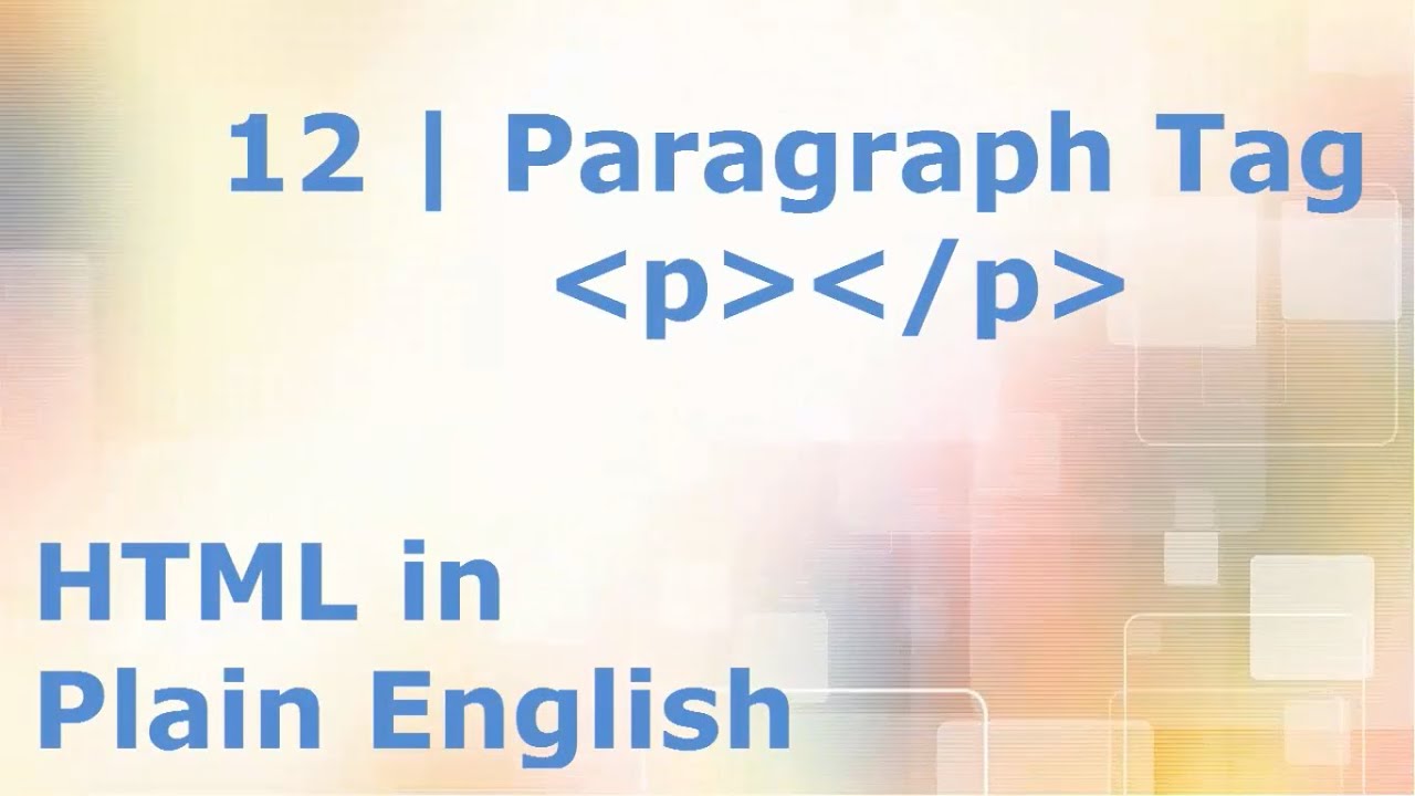 HTML5 Tutorial for Beginners | 12. The Paragraph Tag P - Making ...