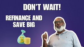 Why Refinancing Now Could Save You Thousands: Lower Rates Explained!