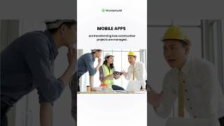 Why every builder needs a mobile app on-site