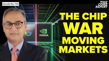 Google vs Nvidia The AI Chip Battle Reshaping Our Future | Govindraj Ethiraj | The Core Report