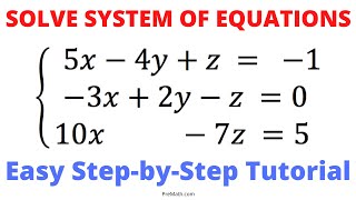 How to Solve a System of Three Equations with Three Variables | Easy Step-by-Step Tutorial