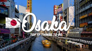 17 BEST Things To Do In Osaka ?? Japan