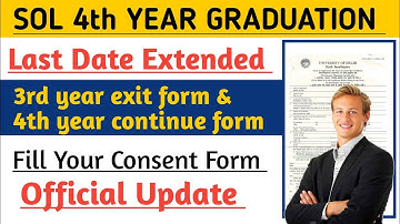 DU SOL Last date extended Filling your consent Form 2025 l 3rd year exit form & 4th year continue..