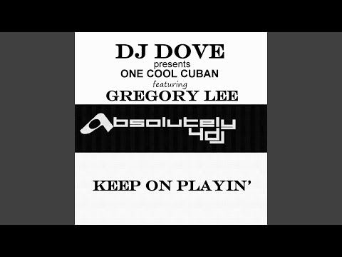 DJ Dove — Keep On Playin' (feat. Gregory Lee - Phunk Investigaton’s Wave Edit)